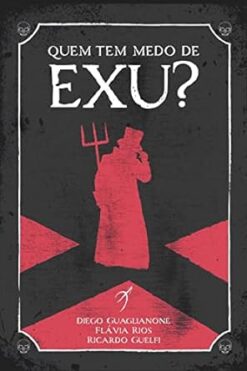 Quem Tem Medo De Exu?