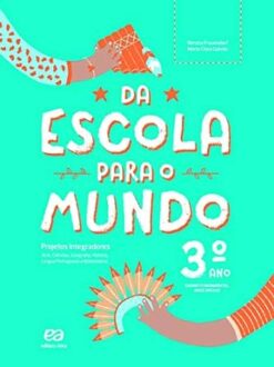 Da Escola Para O Mundo - Projeto Integrador 3 Ano