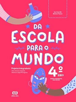 Da Escola Para O Mundo - Projeto Integrador 4 Ano