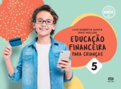 Educacao Financeira Para Criancas - Vol. 5