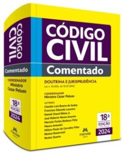 Codigo Civil Comentado - 18Ed/24 - Doutrina E Jurisprudencia – Lei N. 10406, De 10.01.2002