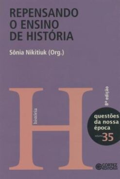 Repensando O Ensino De Historia