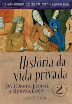 Historia Da Vida Privada, Vol. 1