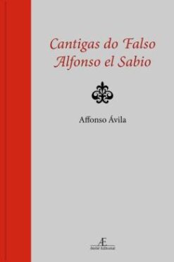 Cantigas Do Falso Alfonso El Sabio