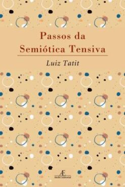 Passos Da Semiotica Tensiva