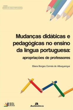 Mudancas Didaticas E Pedagogicas No Ensino De Lingua