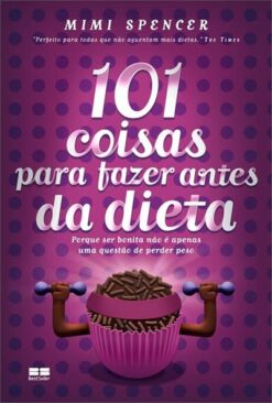 101 Coisas Para Fazer Antes Da Dieta