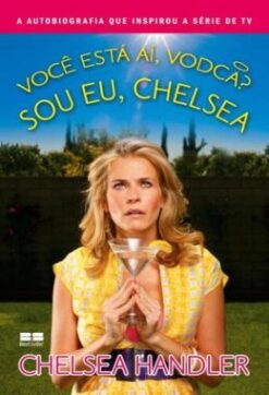 Voce Esta Ai, Vodca? Sou Eu, Chelsea