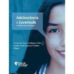 Adolescencia E Juventude - Conhecer Para Proteger