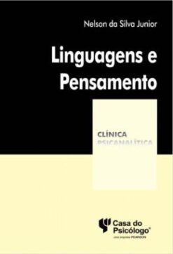 Linguagens E Pensamento - A Logica Na Razao E Ma Desrazao