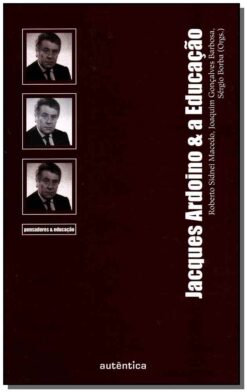 Jacques Ardoino E A Educacao
