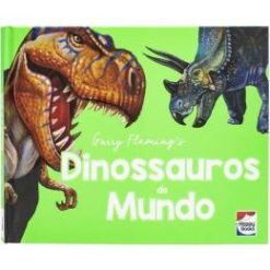 Explorando O Mundo - Dinossauros Do Mundo