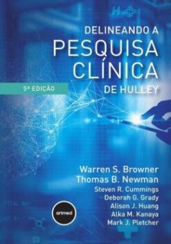 Delineando A Pesquisa Clinica De Hulley - 05Ed/24