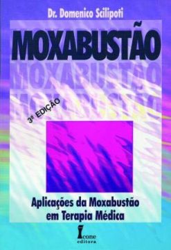Moxabustao Aplicacoes Em Terapia Medica