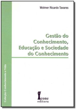 Gestao Do Conhecimento, Educacao E Sociedade Do Conhecimento