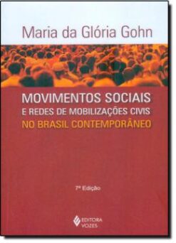 Movimentos Sociais E Redes De Mobilizacoes Civis No Brasil Contemporaneo