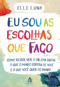 Eu Sou As Escolhas Que Faco