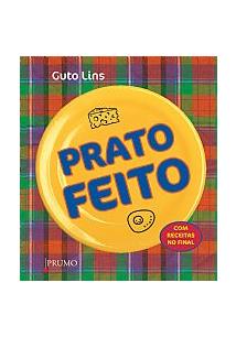 Prato Feito - Com Receitas No Final