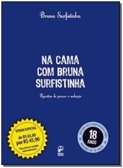 Pack Bruna Surfistinha Na Cama  Que Aprendi...