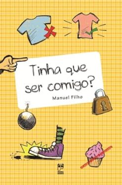 Tinha Que Ser Comigo?