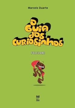 Guia Dos Curiosinhos, O - Folclore