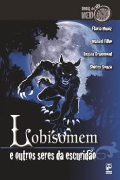 Lobisomem E Outros Seres Da Escuridao