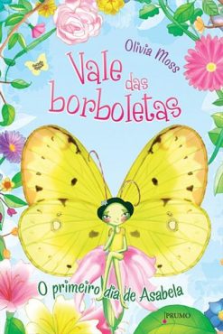 Primeiro Dia De Asabela , O - Vale Das Borboletas