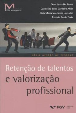 Retencao De Talentos E Valorizacao Profissional