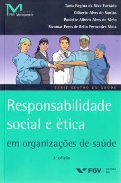 Responsabilidade Social E etica Org.Saude 02Ed/16
