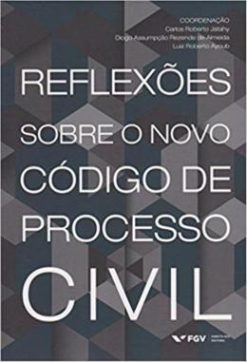 Reflexoes Sobre O Novo Codigo De Processo Civil