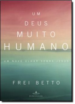 Um Deus Muito Humano
