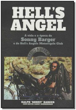 Hells Angel - A Vida E A Epoca De S. B. Do Hells
