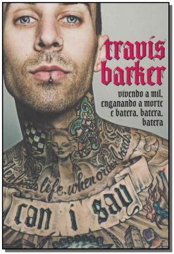 Travis Barker - Vivendo A Mil Enganando A Morte