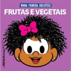 Turma Da Monica Colecao Minha Primeira Biblioteca - Frutas E Vegetais