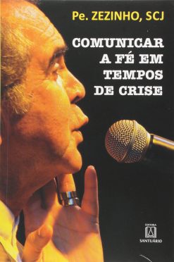 Comunicar A Fe Em Tempos De Crise
