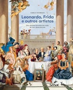 Leonardo, Frida E Outros Artistas