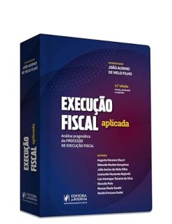 Execucao Fiscal Aplicada - 11Ed/24
