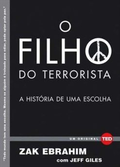 O Filho Do Terrorista: A Historia De Uma Escolha