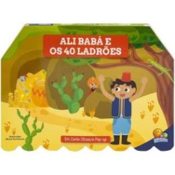 Um Conto Classico Pop-Up - Ali Baba E Os 40 Ladroes
