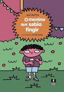 O Menino Que Sabia Fingir