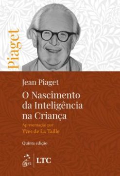 O Nascimento Da Inteligencia Na Crianca
