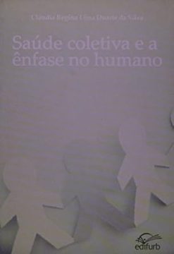 Saude Coletiva E A Enfase No Humano