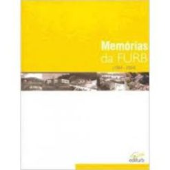 Memorias Da Furb 1964 - 2004
