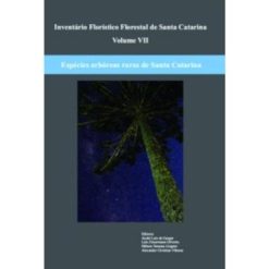 Inventario Floristico Florestal De Santa Catarina Vol.Ii