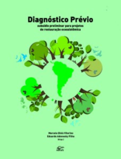 Diagnostico Previo : Subsidio Preliminar Para Projetos De Restauracao Ecossistemica