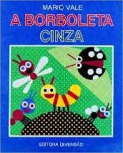 Borboleta Cinza, A