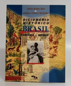 Dicionario Historico Brasil Colonia E Imperio