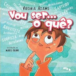 Vou Ser... O Que ?
