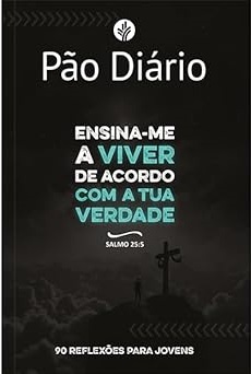 Pao Diario Para Jovens - Ensina-Me A Viver