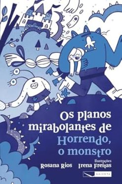 Os Planos Mirabolantes De Horrendo, O Monstro
